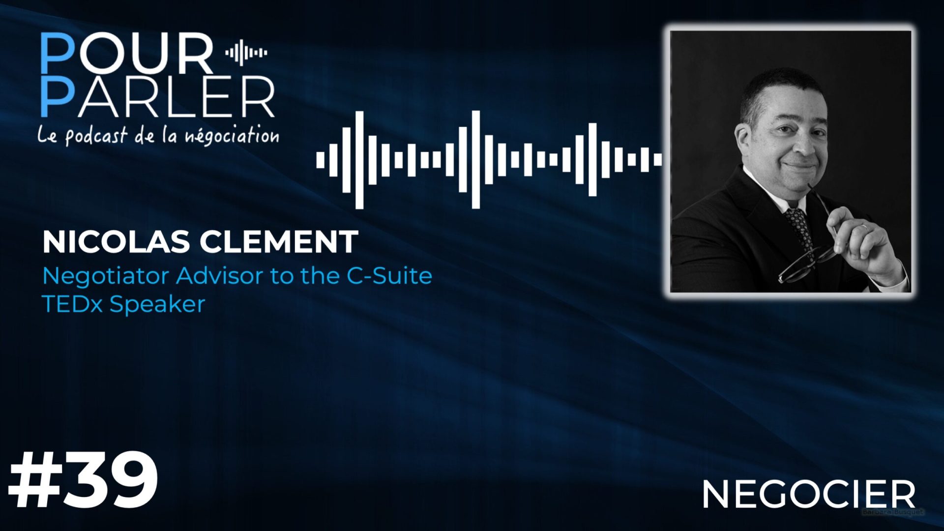 nicolas clement Institut NERA Pourparler podcast négociation influence